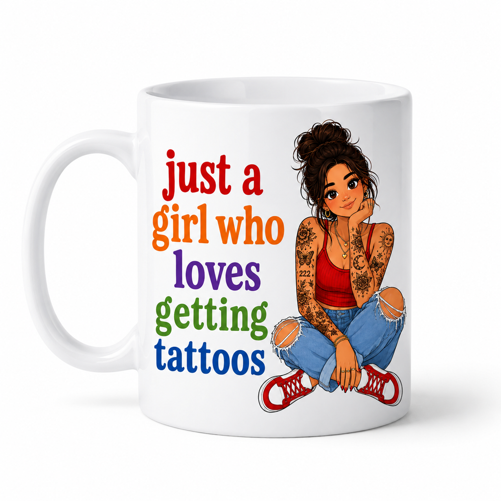 Personalised just a girl who loves getting tattoos, ink, double sided ceramic coffee mug, tattoo lover