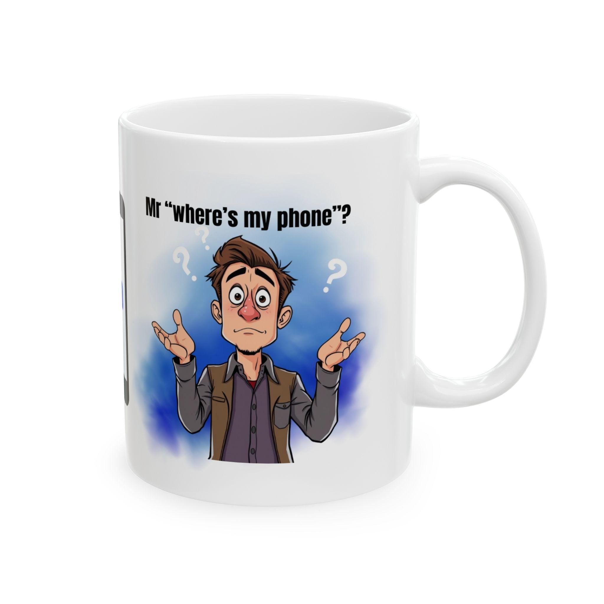 Mr Where's My Phone Mug: Novelty Gift, personalised