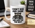 I Don’t Rise and Shine, I Caffeinate and Hope for the Best – Funny Raccoon Coffee Mug | Double-Sided Design, 11oz mug.