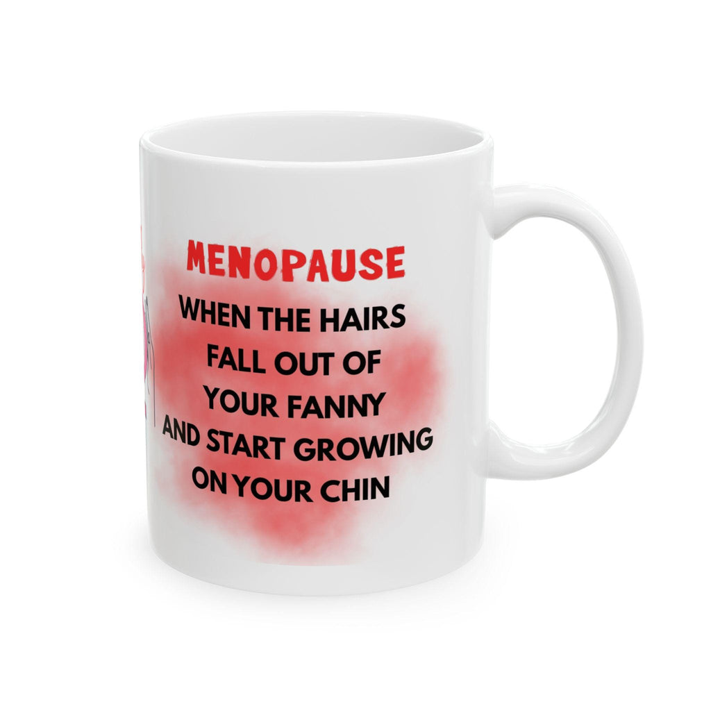 Mug, Menopause, Personalised, Funny, Hilarious, Novelty, Gift, Woman, Jokes, Fun, Cup, Ceramic, Coffee,