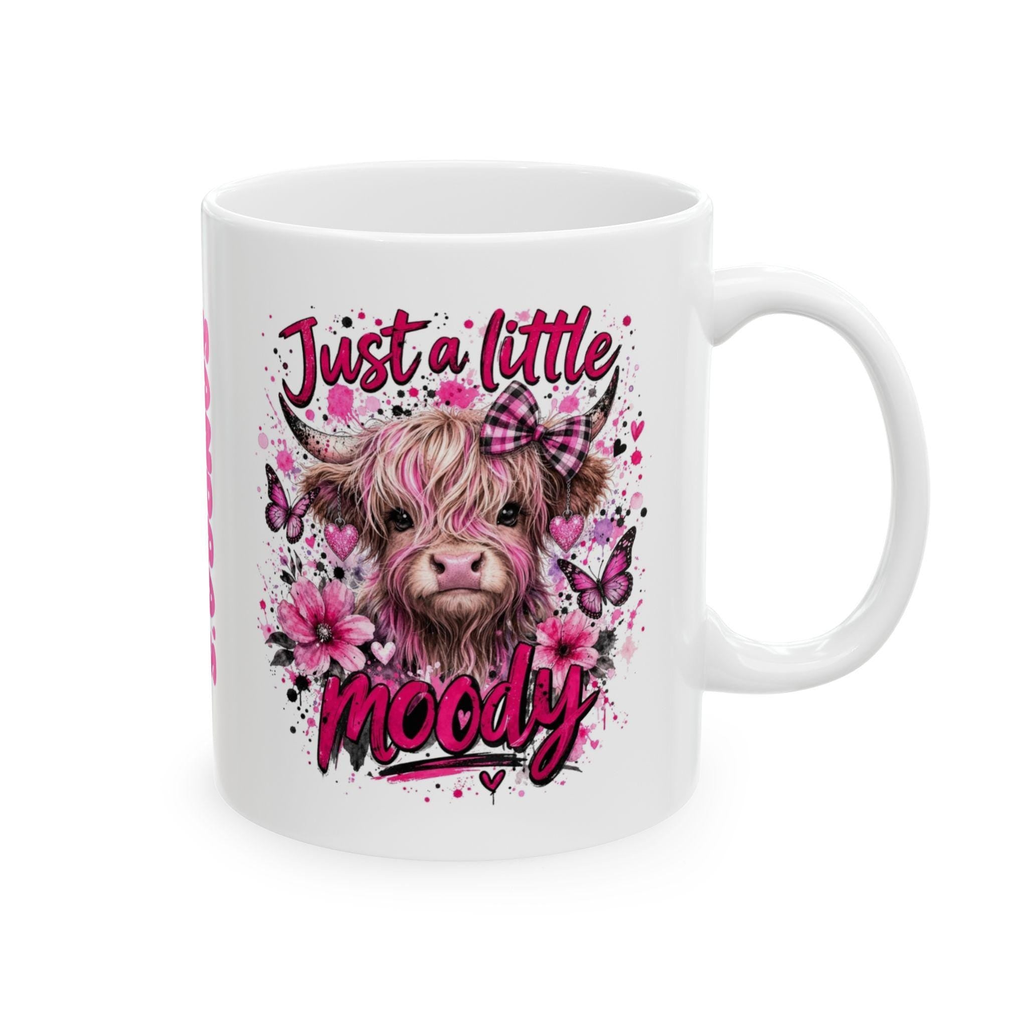 Personalised Just a little moody, Highland cow, pink, pretty.