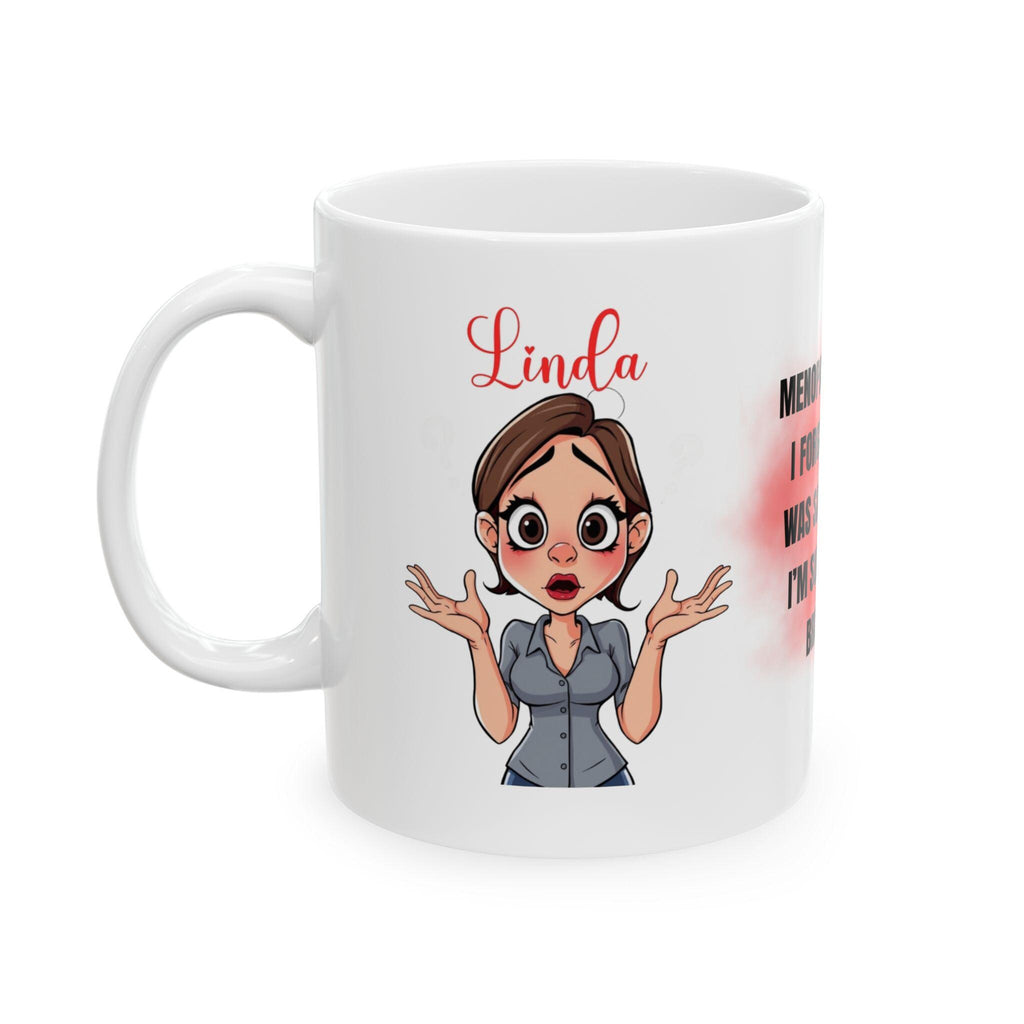 Funny Menopause Brain Mug, Hilarious Novelty Gift