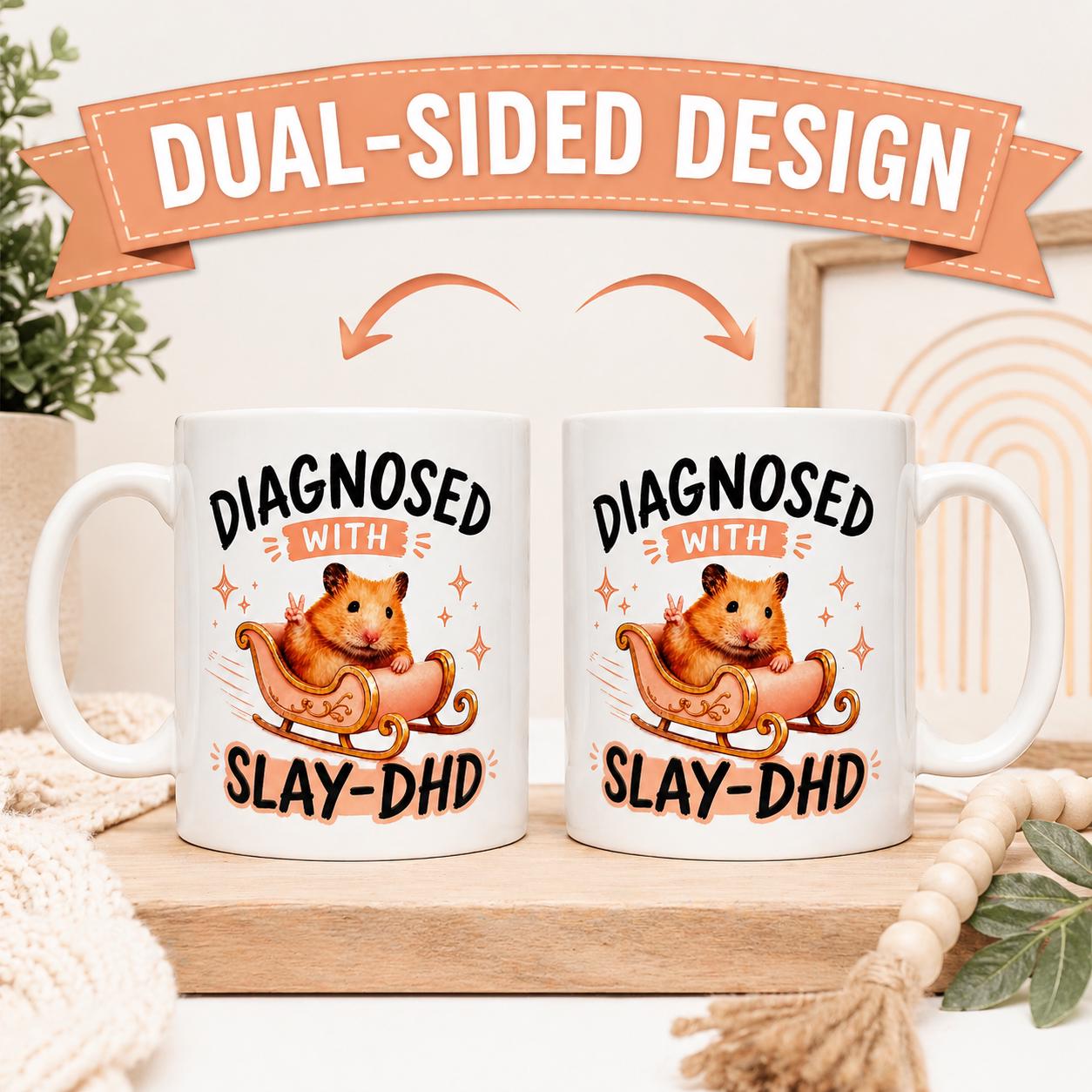Diagnosed with Slay-DHD Hamster in Pink Sleigh Mug for Animal Lovers and Coffee Enthusiasts Funny Cup 11oz Ceramic ADHD Gift
