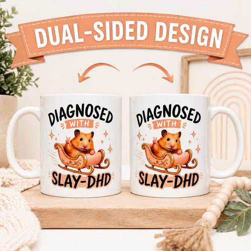 Diagnosed with Slay-DHD Hamster in Pink Sleigh Mug for Animal Lovers and Coffee Enthusiasts Funny Cup 11oz Ceramic ADHD Gift