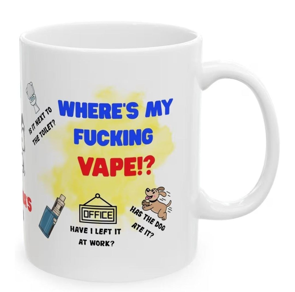 Personalised Where's my fucking vape, mug, Christmas, birthday, fun, lost, missing, him, her, Swearing, 11oz Ceramic Coffee Cup Drinkware
