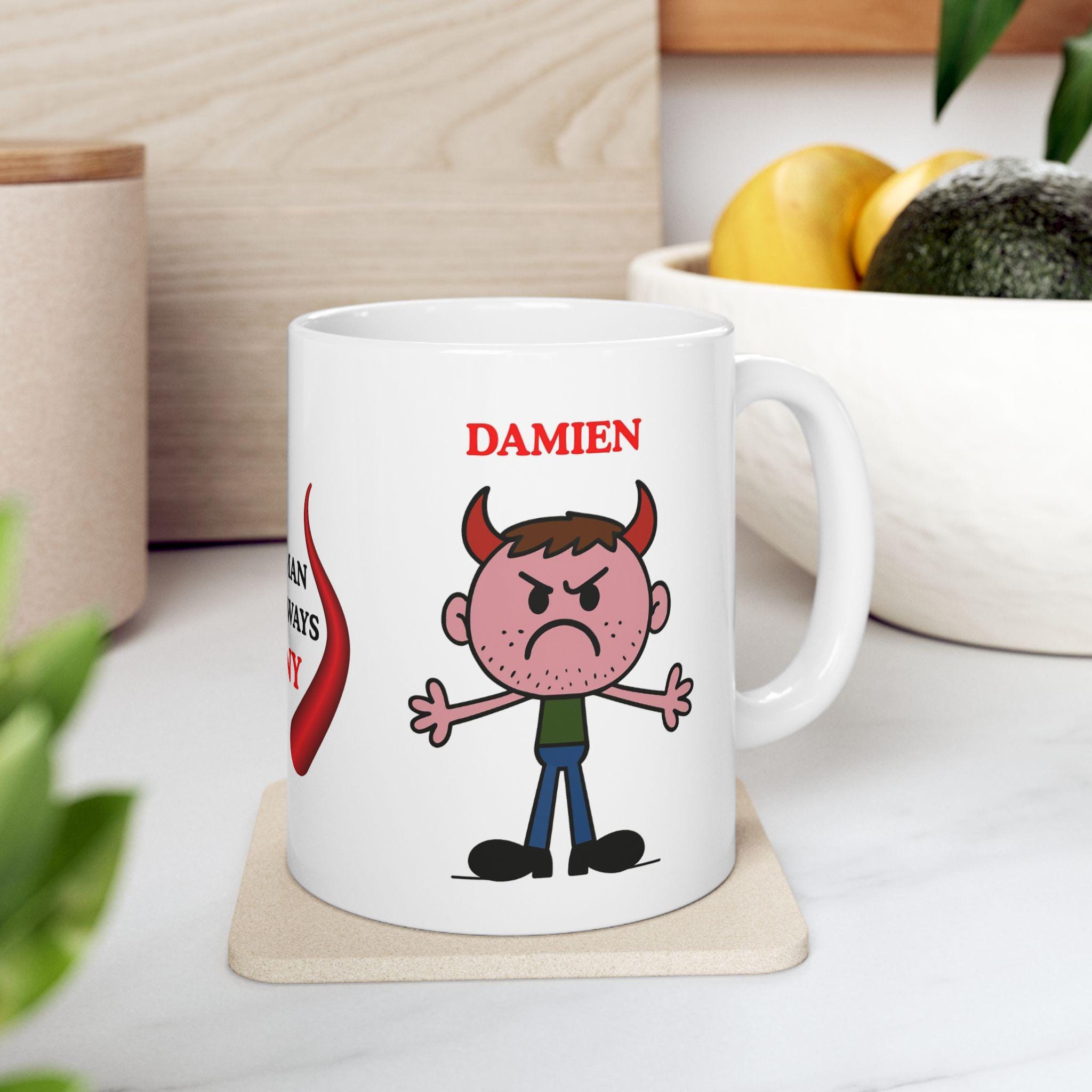 Just a man who's always horny mug, personalised, love.