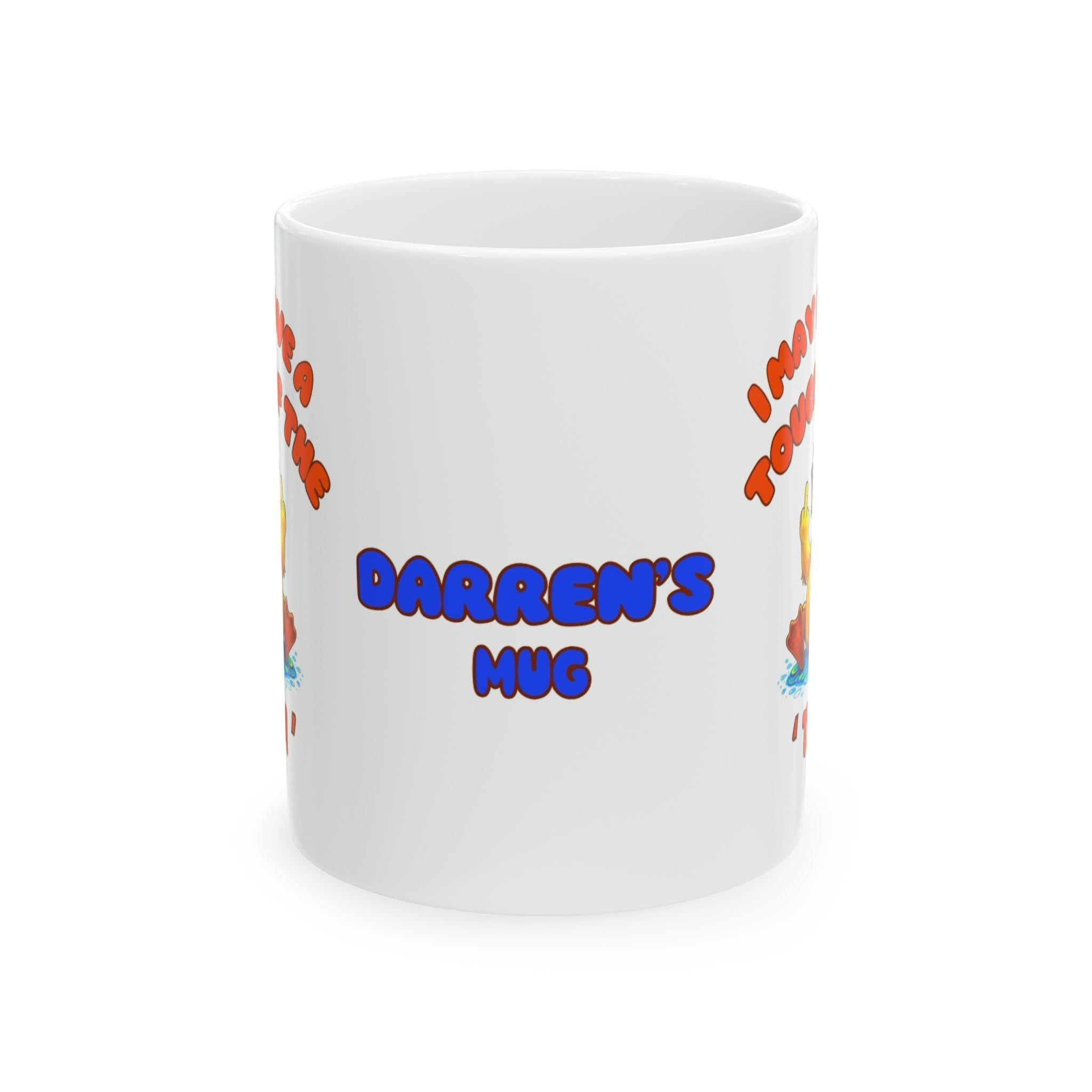 I may have a touch of the tism mug, duck, personalised, funny, banter
