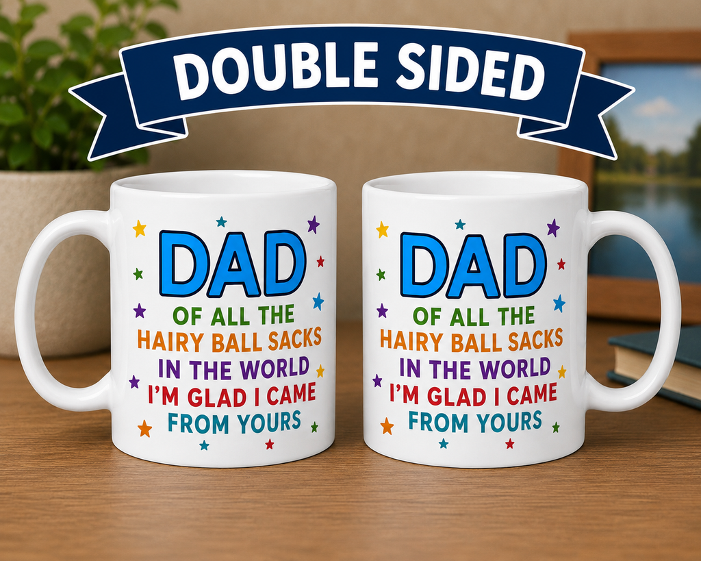 Dad of all the hairy ball sacks funny mug, fathers day, 11oz joke cup for dad