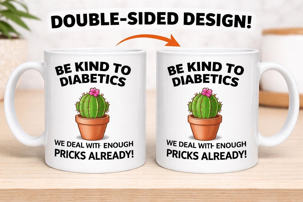 Funny Diabetic Cactus Mug, Personalised Quote Ceramic Cup (11oz)