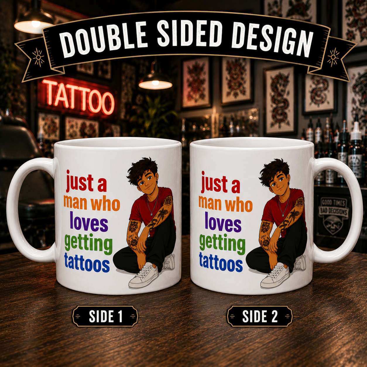 Personalised just a man who loves getting tattoos, ink, double sided ceramic coffee mug, tattoo lover (Copy)