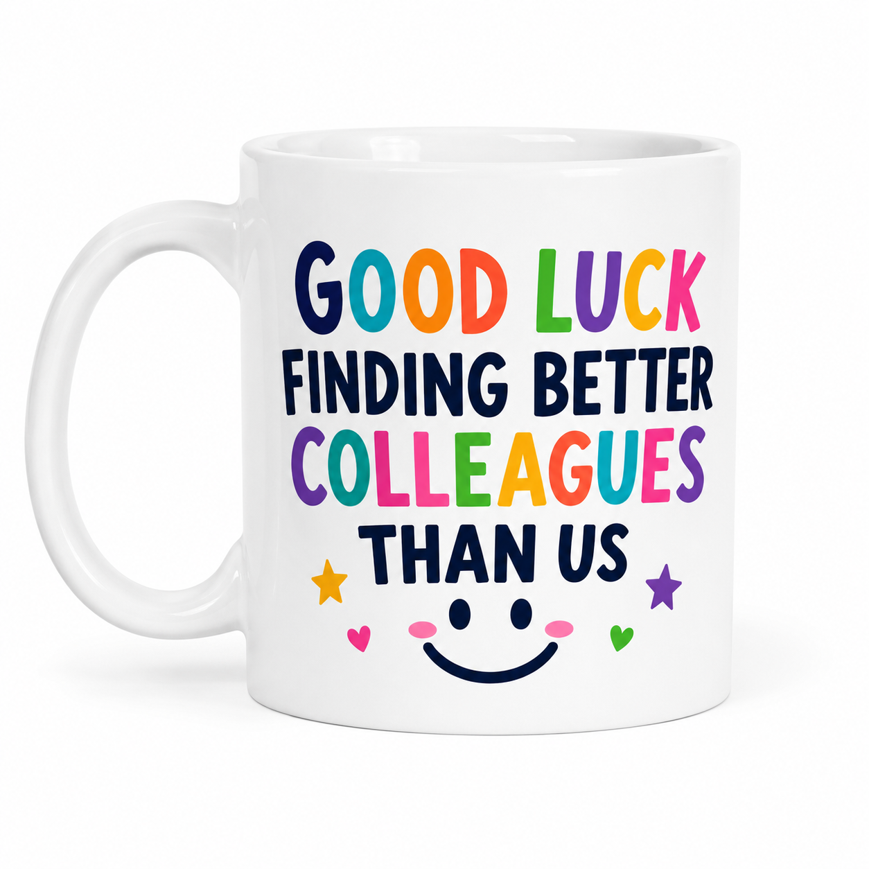 Good luck finding better colleagues than us mug, Personalised co-worker leaving gift.