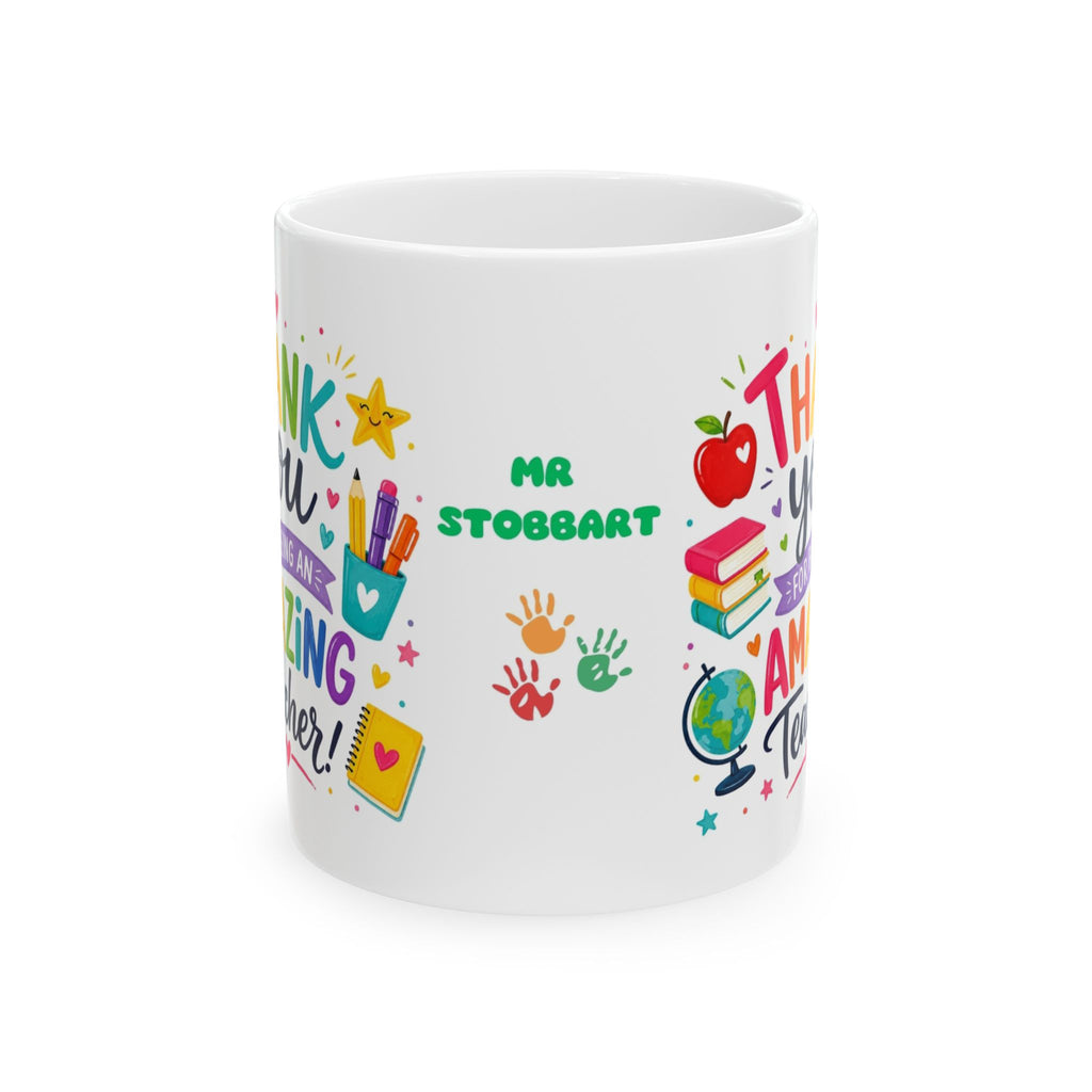 Teacher Appreciation Mug, personalised Thank You for being an amazing teacher, Double Sided 11oz mug, teacher gift ideas.