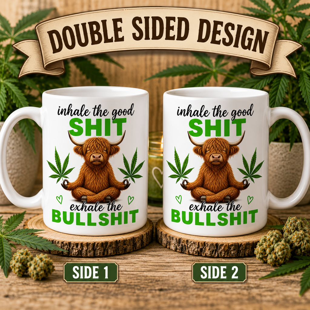 Personalised Inhale the Good Sht, Exhale the Bullsht Mug – Funny Highland Cow Cannabis Coffee Mug | Chill Vibes Novelty Ceramic Cup | Gift for Stoner Friends, Weed Lovers & Cow Lovers | 11oz White Mug