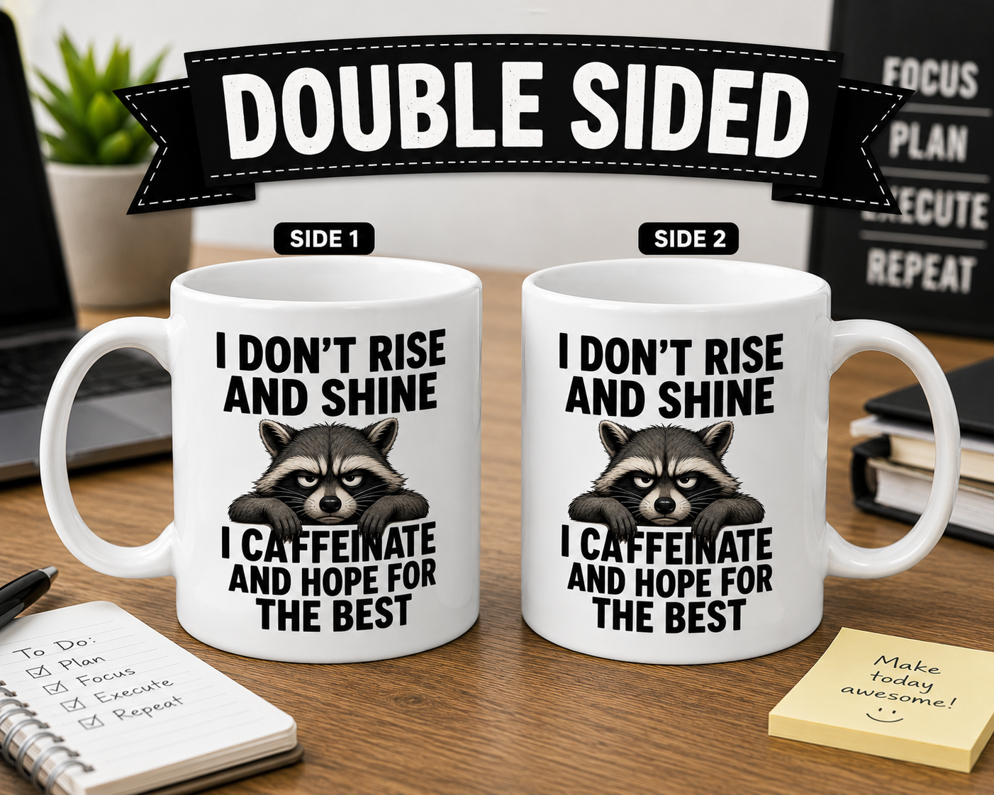 I Don’t Rise and Shine, I Caffeinate and Hope for the Best – Funny Raccoon Coffee Mug | Double-Sided Design, 11oz mug.