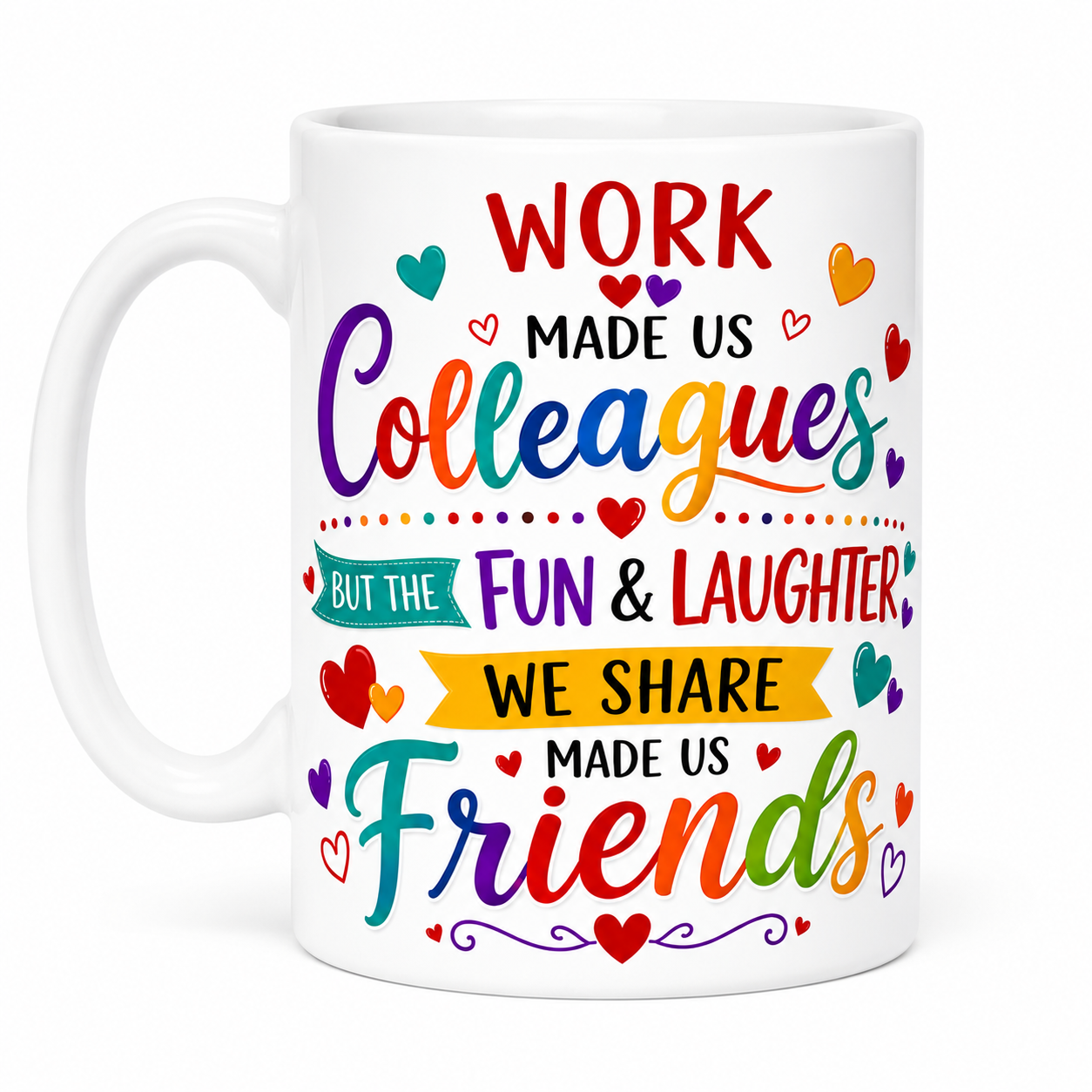 Work made us colleagues mug, personalised, co-worker leaving gift, 11oz