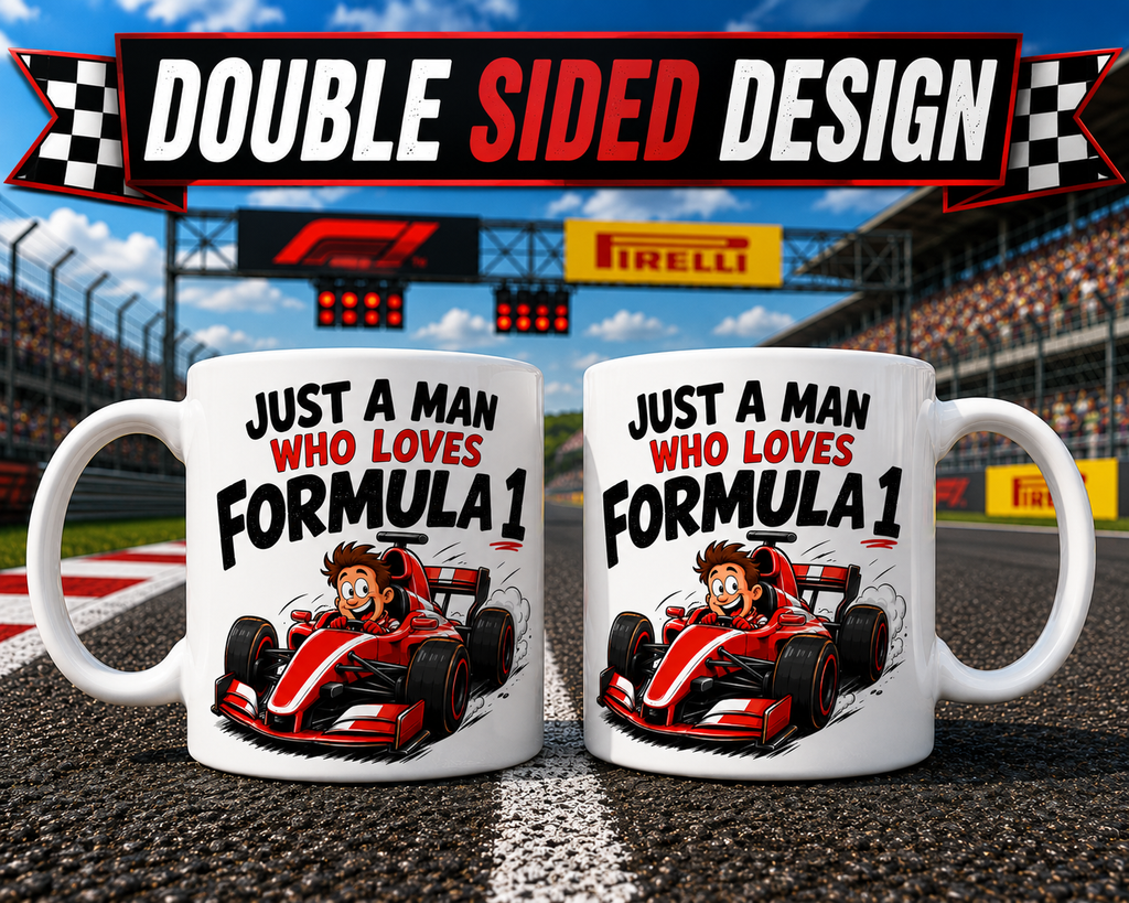 Just A Man Who Loves Formula 1 Mug, Personalised F1 Style Racing, Funny Race Car Coffee, Gift for Formula 1 Fans, Different Colour choices