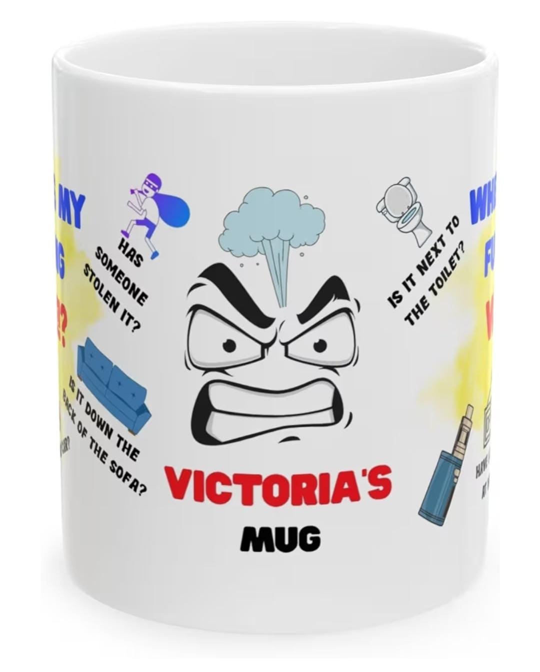 Personalised Where's my fucking vape, mug, Christmas, birthday, fun, lost, missing, him, her, Swearing, 11oz Ceramic Coffee Cup Drinkware