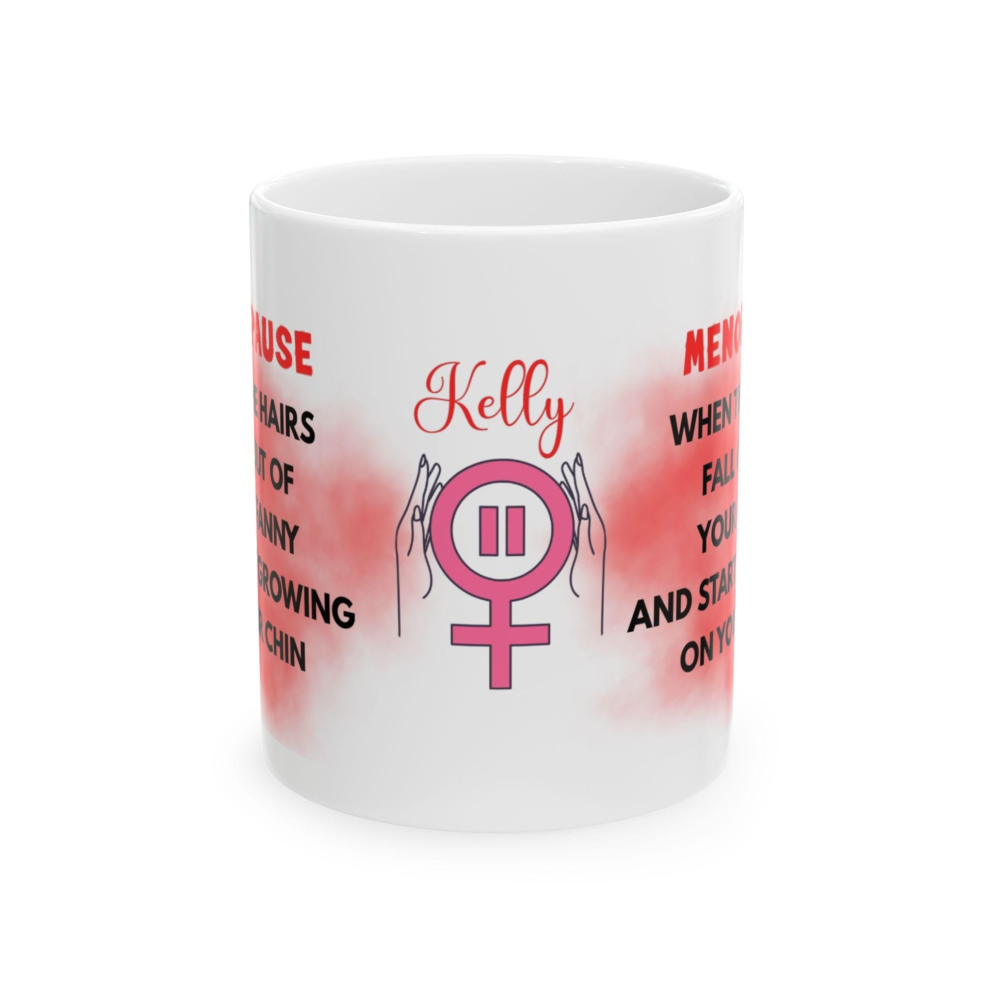 Mug, Menopause, Personalised, Funny, Hilarious, Novelty, Gift, Woman, Jokes, Fun, Cup, Ceramic, Coffee,