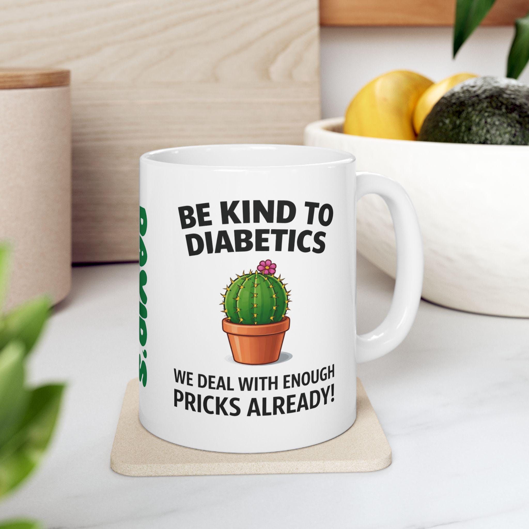 Funny Diabetic Cactus Mug, Personalised Quote Ceramic Cup (11oz)