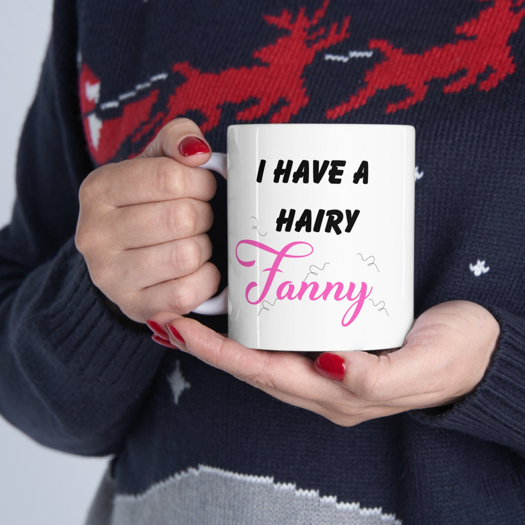 Mug, Hairy, Fanny, Funny, Hilarious, Novelty, Gift, Woman, Jokes, Fun, Cup, Ceramic, Coffee,