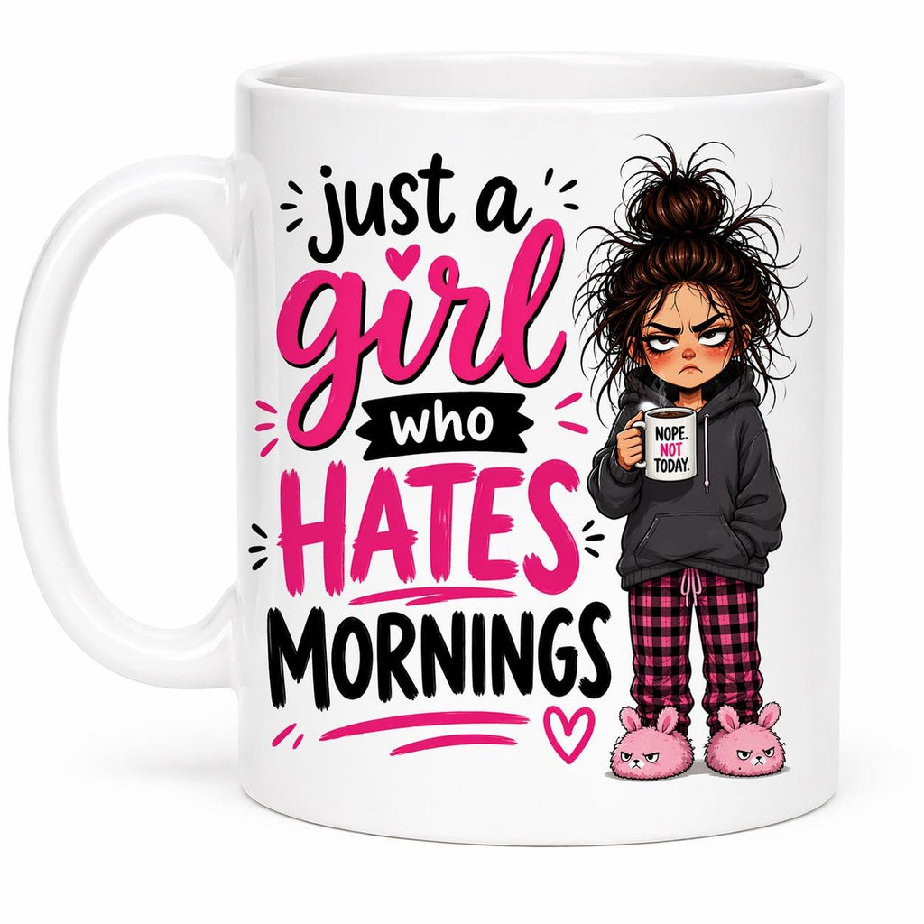 Just a girl who hates mornings, personalised, 11oz cup, funny.