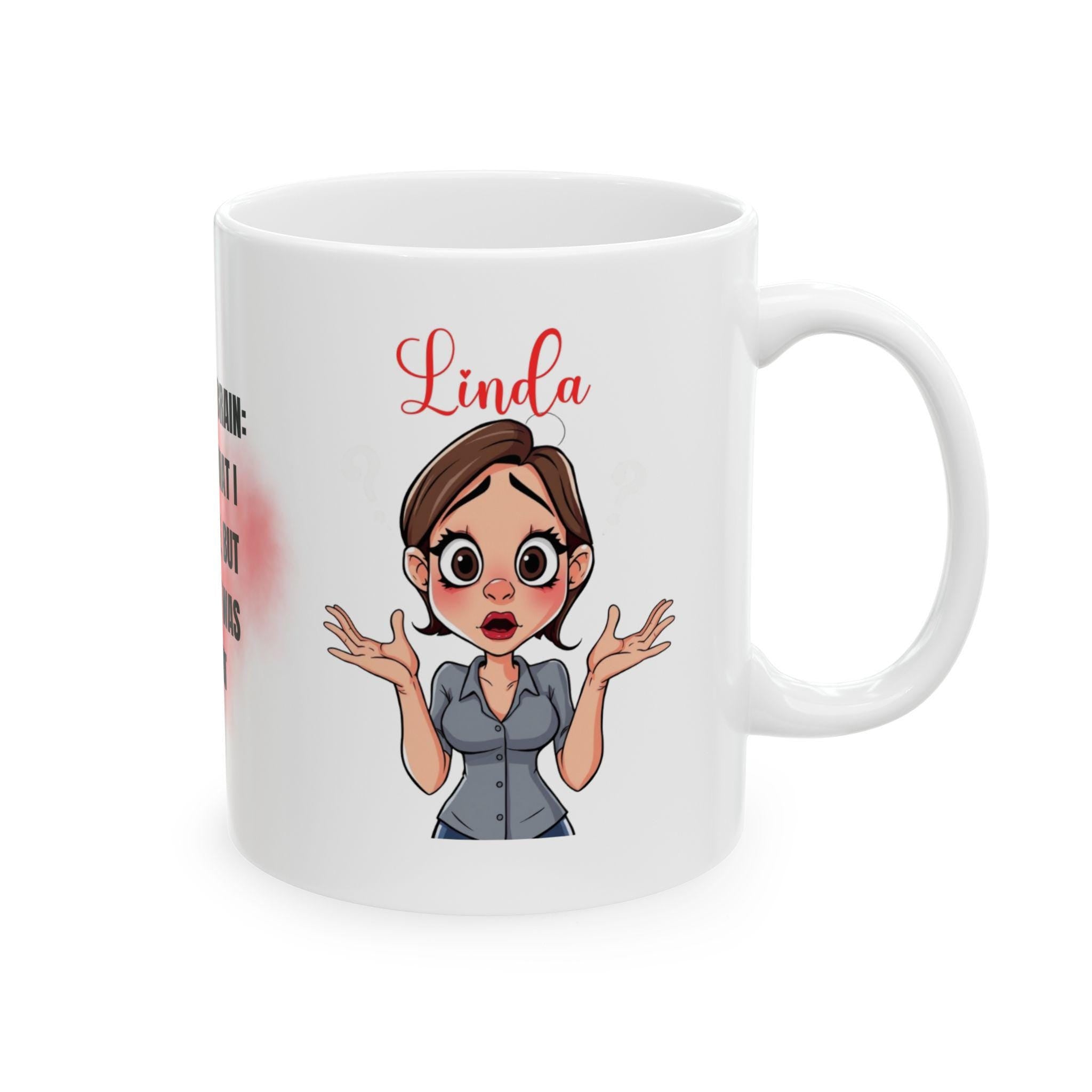 Funny Menopause Brain Mug, Hilarious Novelty Gift