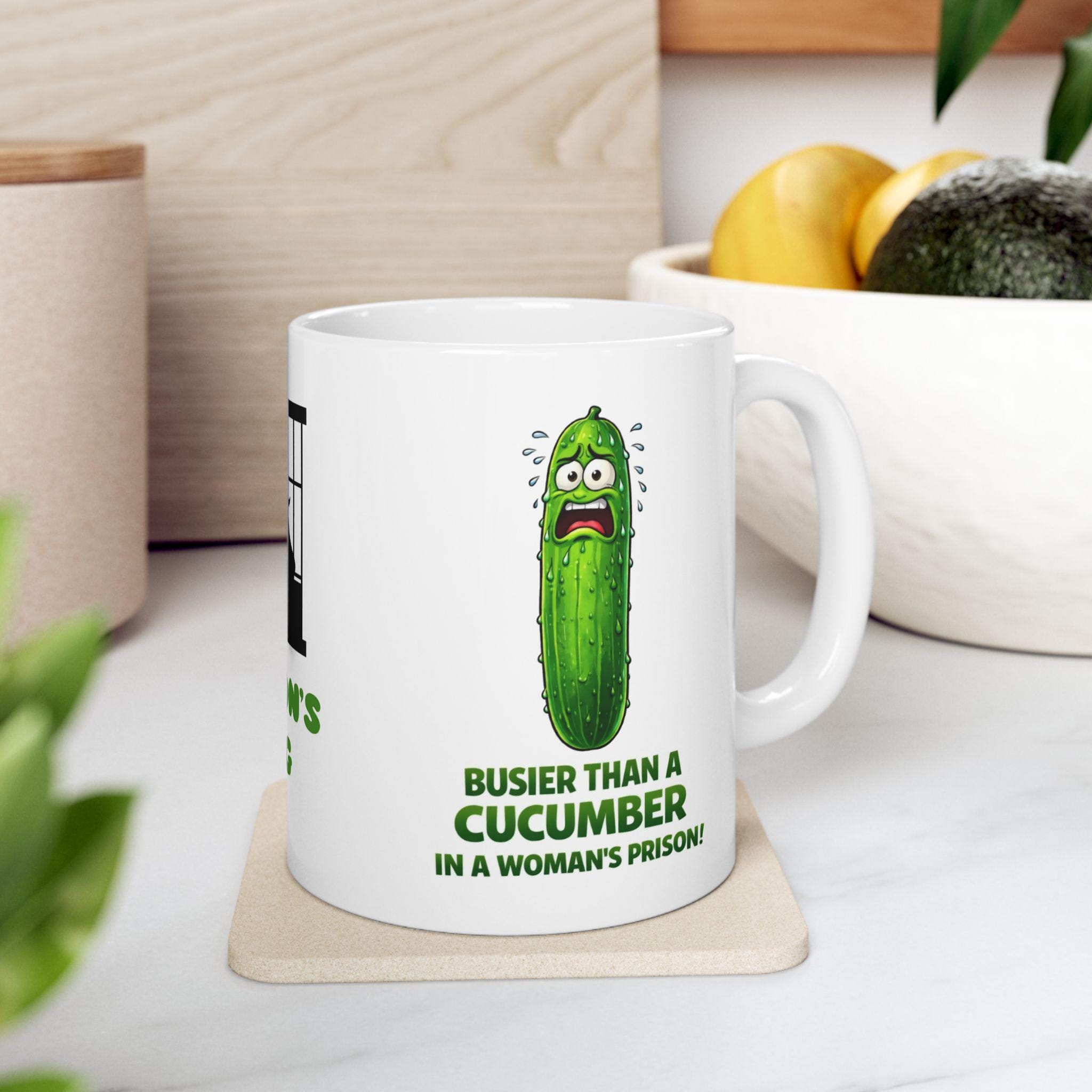 Personalised Busier Than A Cucumber In A Woman's Prison' Dark Humour Mug Funny Gift Rude