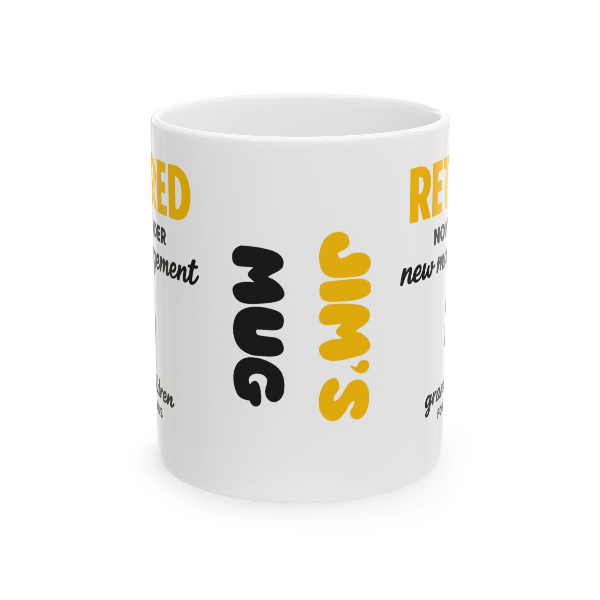 Personalised Retired Now Under New Management Ask The Grandchildren Funny Mug, Leaver, Workplace, Retired, Office, 11oz Ceramic