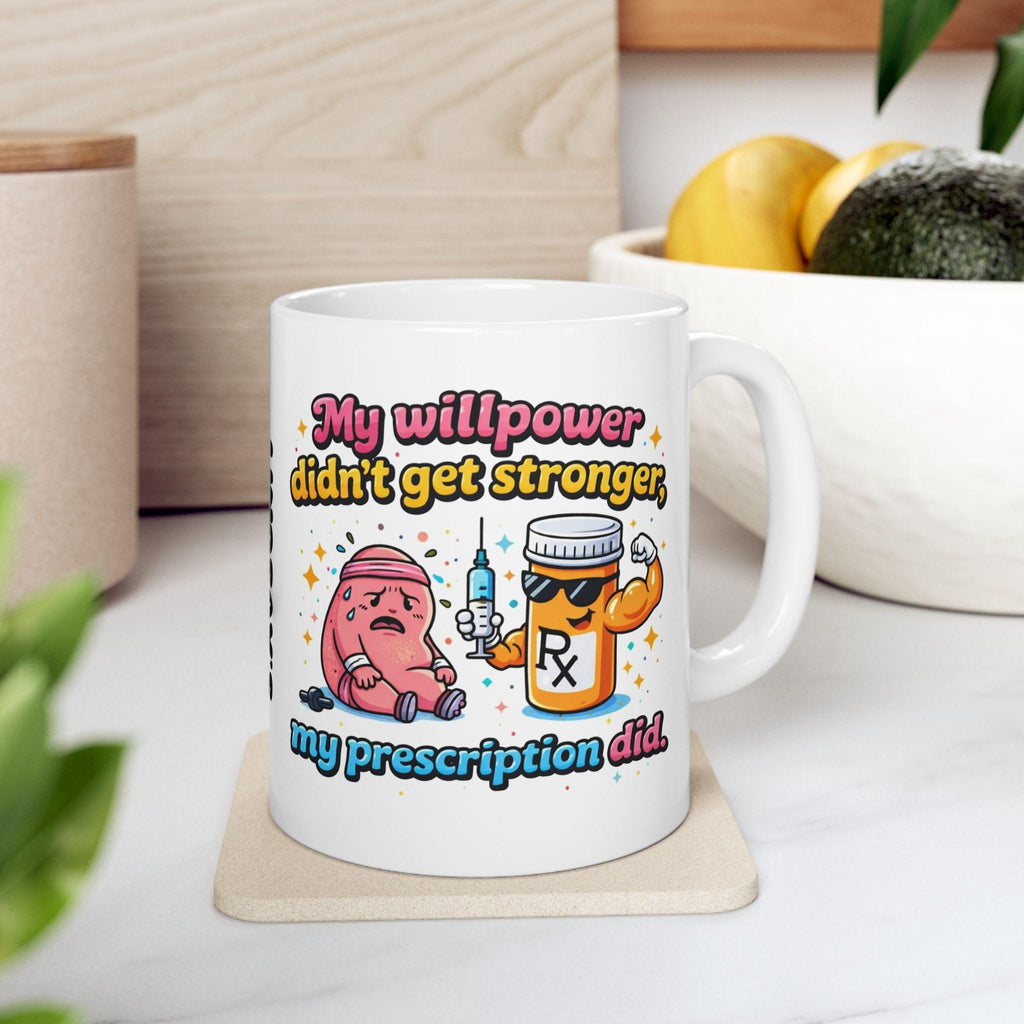 Funny Weight Loss Mug, Prescription Willpower Ceramic Cup (11oz)