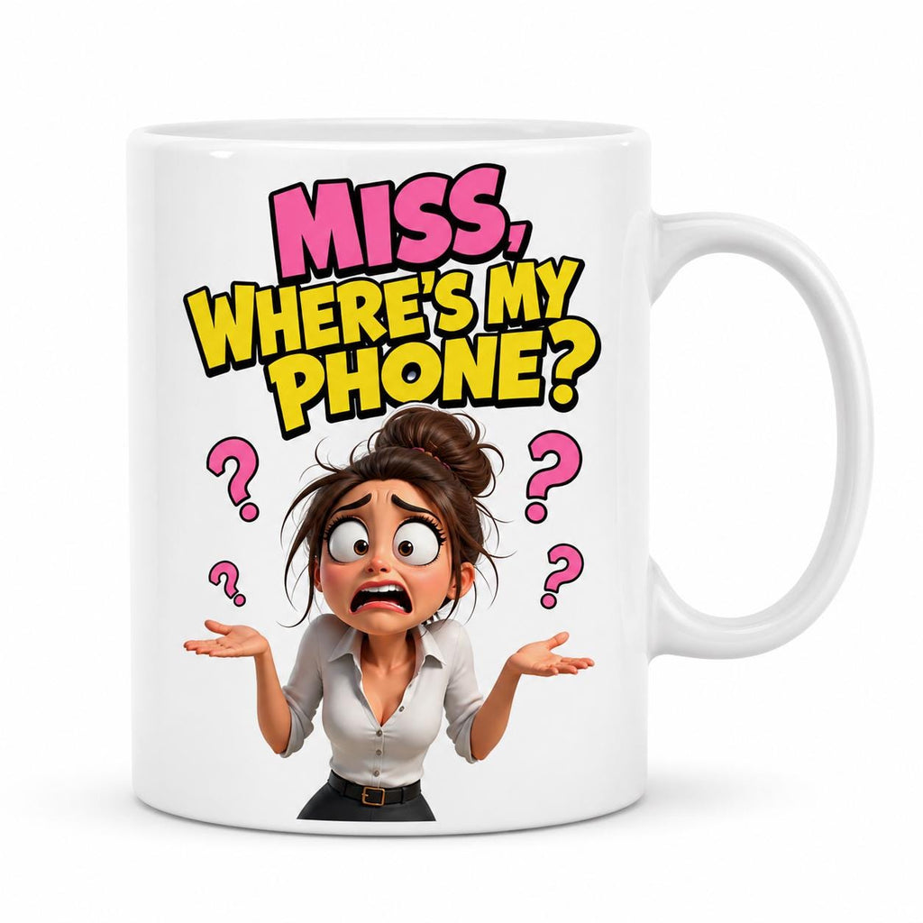 Personalised Miss Where's My Phone Mug: Novelty Gift, Always Loosing Mobile Phone Funny Cup, 11oz