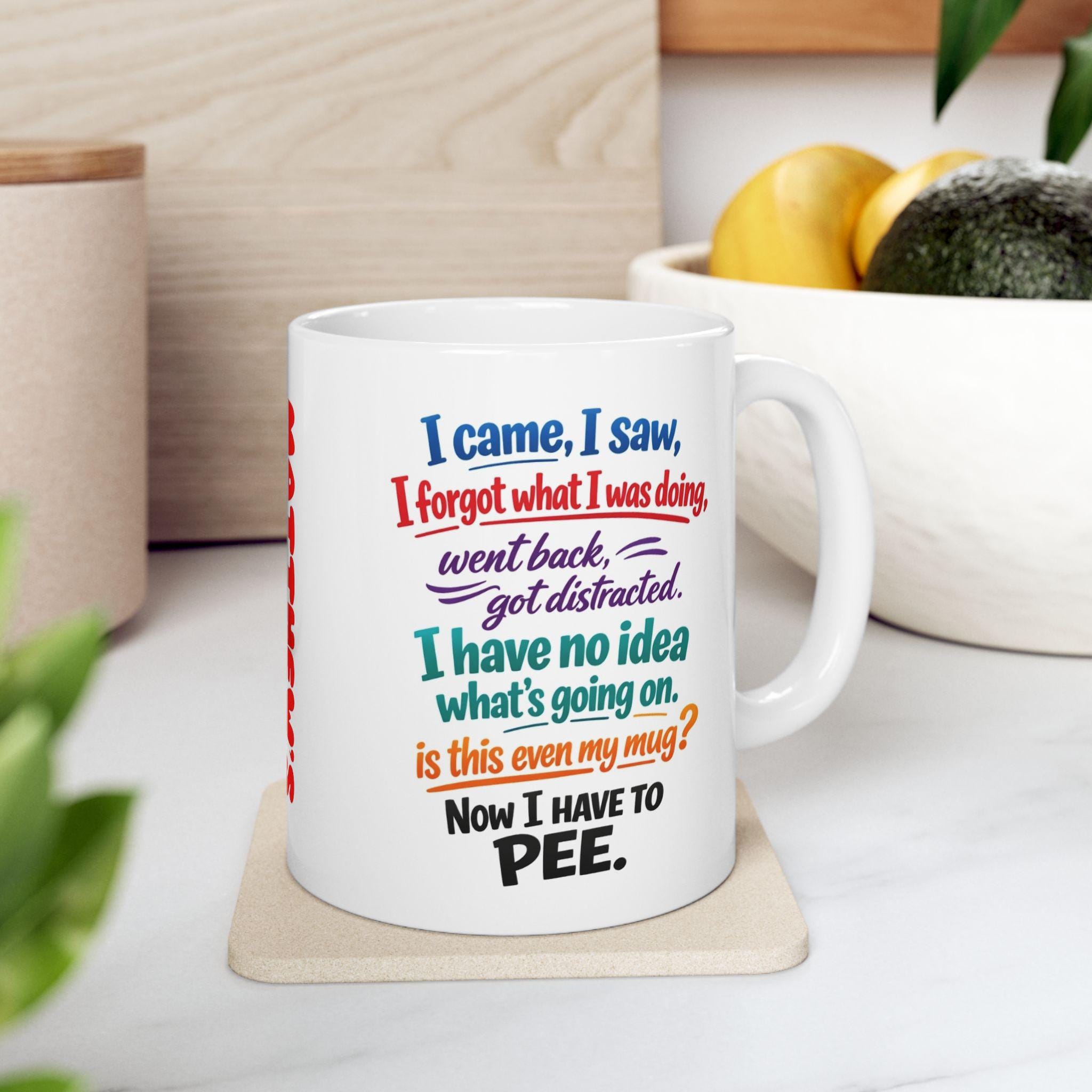 Personalised funny forgetful mug, banter, 11oz cup, Quote.