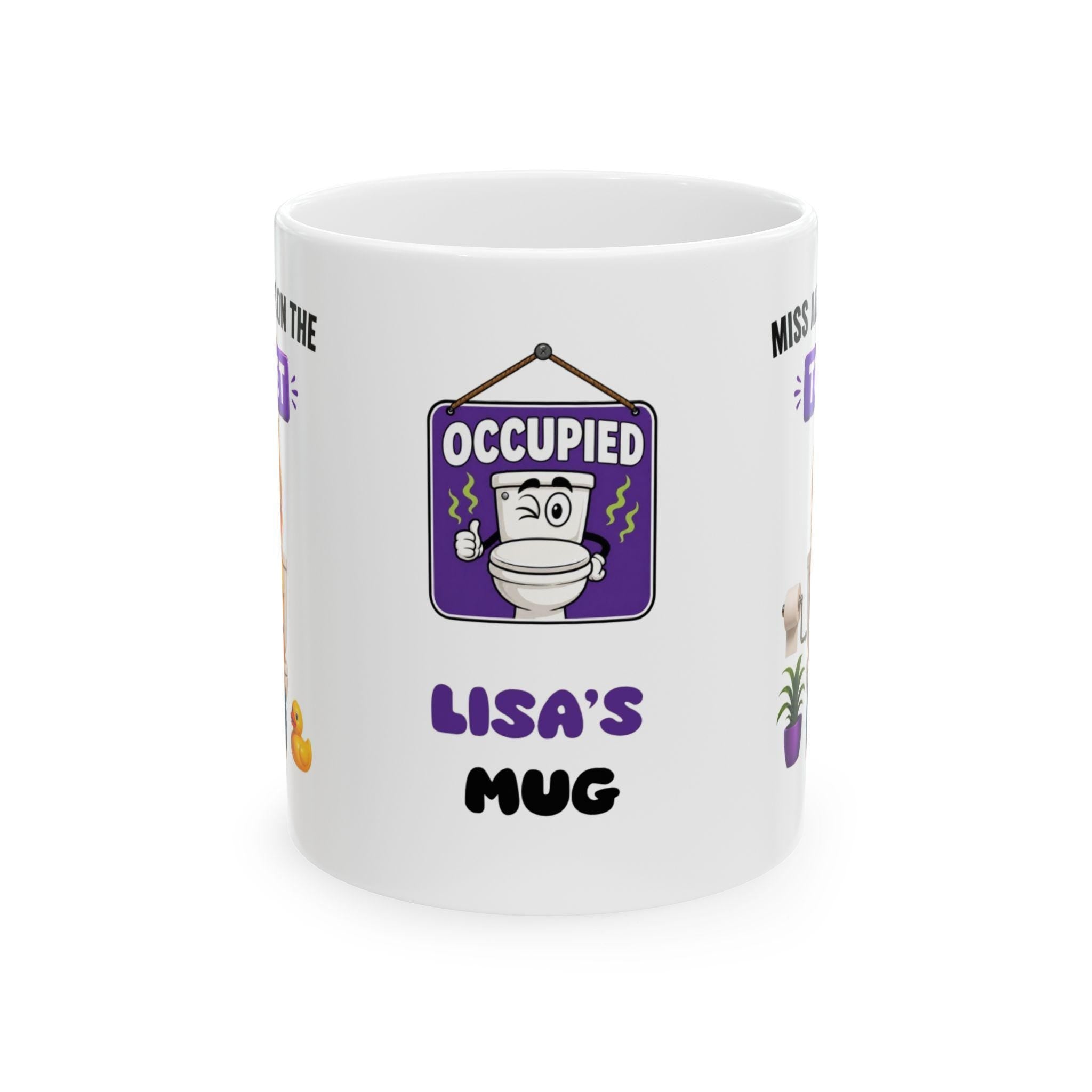 Personalised "Miss Always on the Toilet" Funny Coffee Mug, Choice Of Brown, Blonde or Ginger/Redhead Hair, 11oz Ceramic Coffee Cup