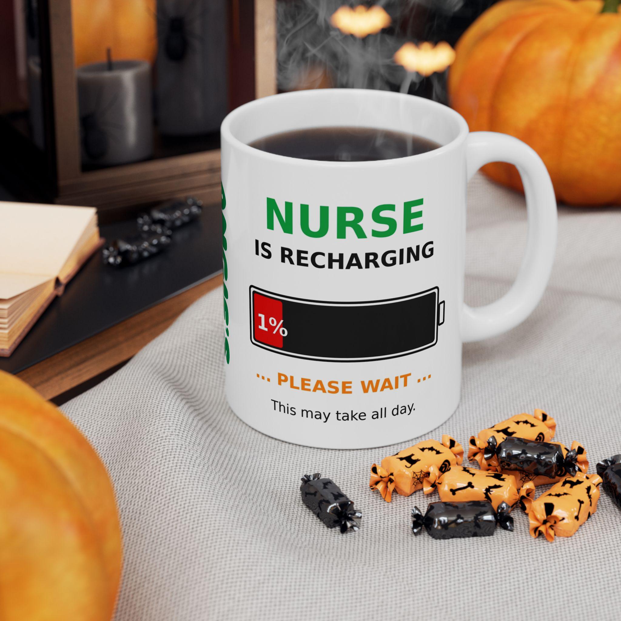 Nurse Is Recharging, Novelty, Gift, Work, Fun, Cup, Ceramic, Coffee, Personalised