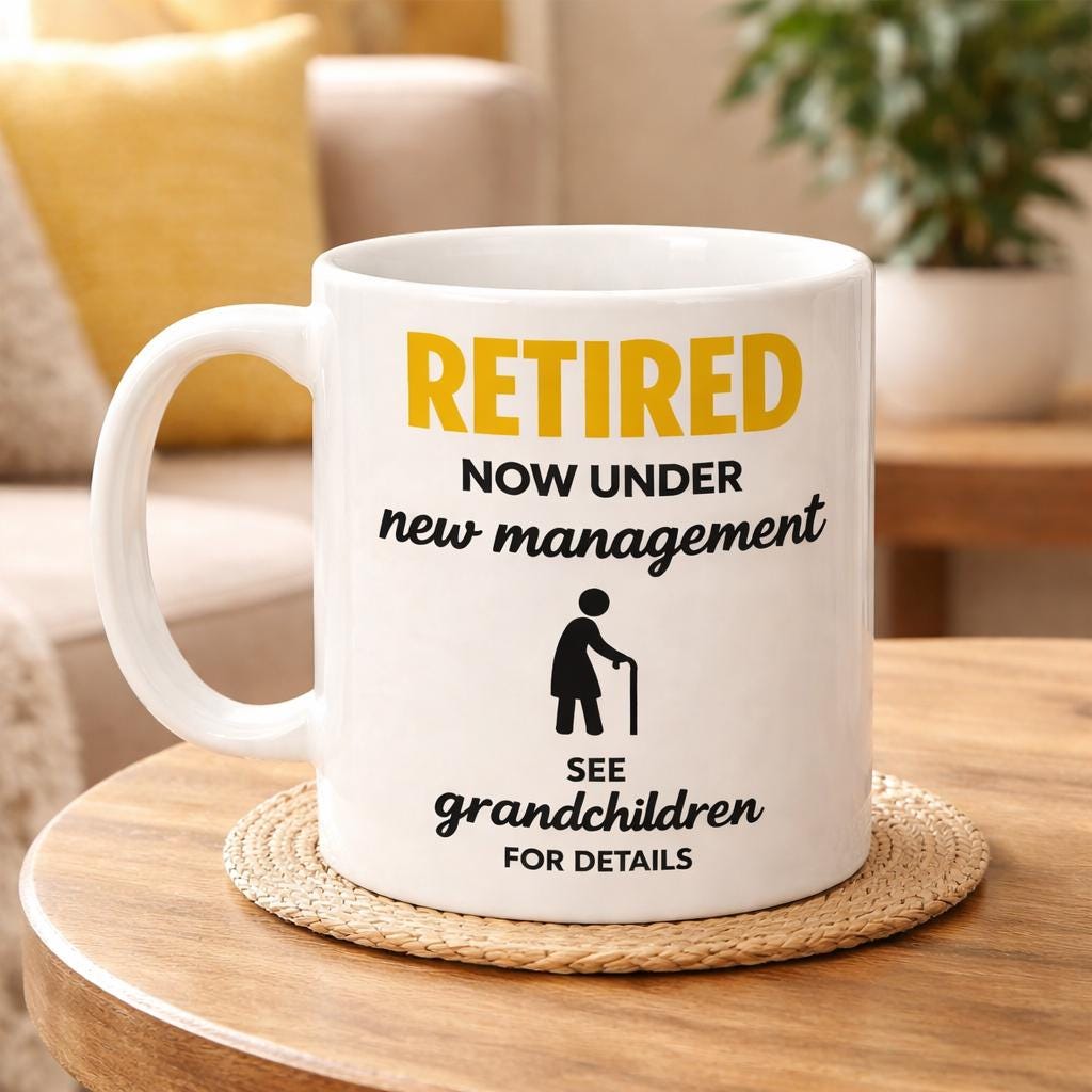 Personalised Retired Now Under New Management Ask The Grandchildren Funny Mug, Leaver, Workplace, Retired, Office, 11oz Ceramic