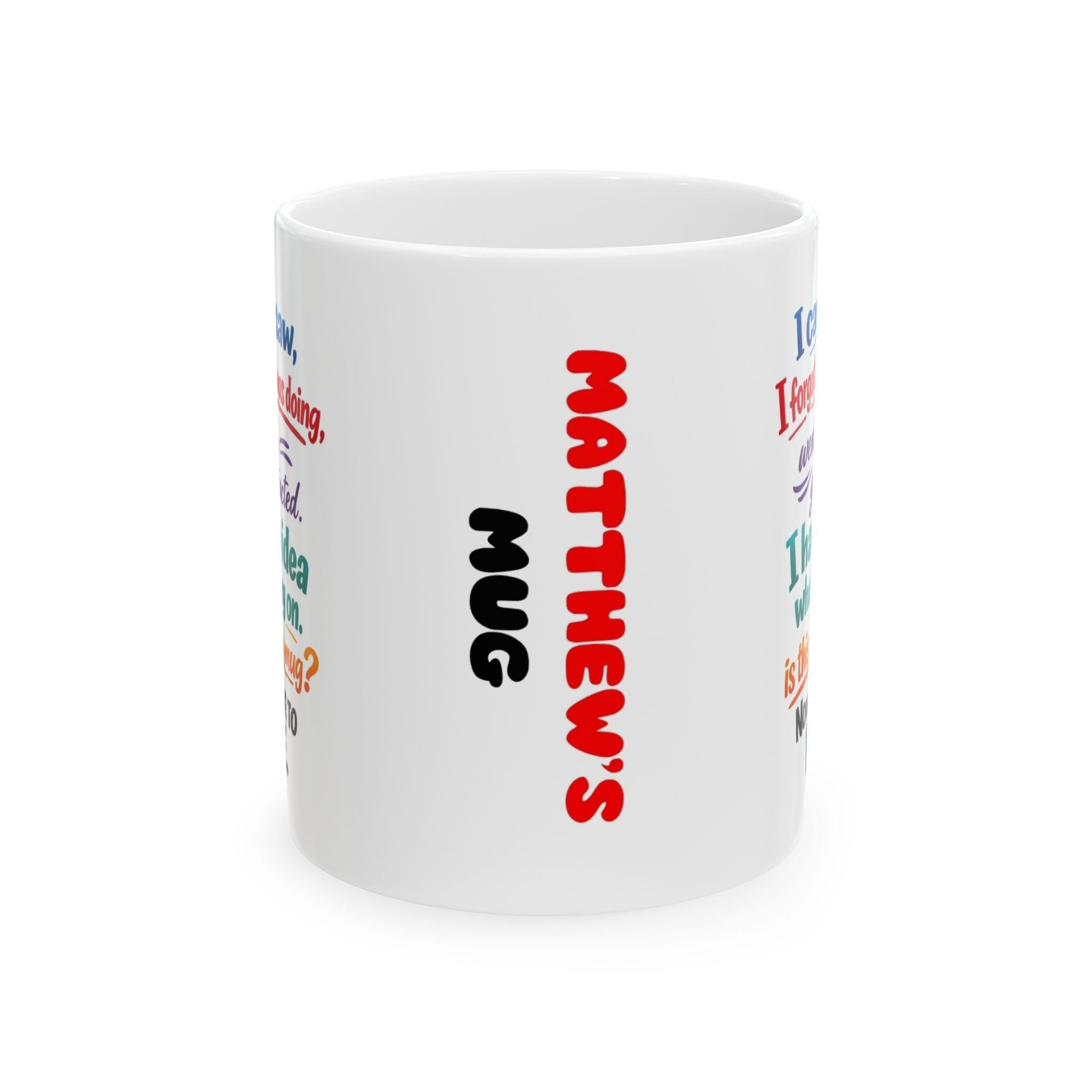 Personalised funny forgetful mug, banter, 11oz cup, Quote.
