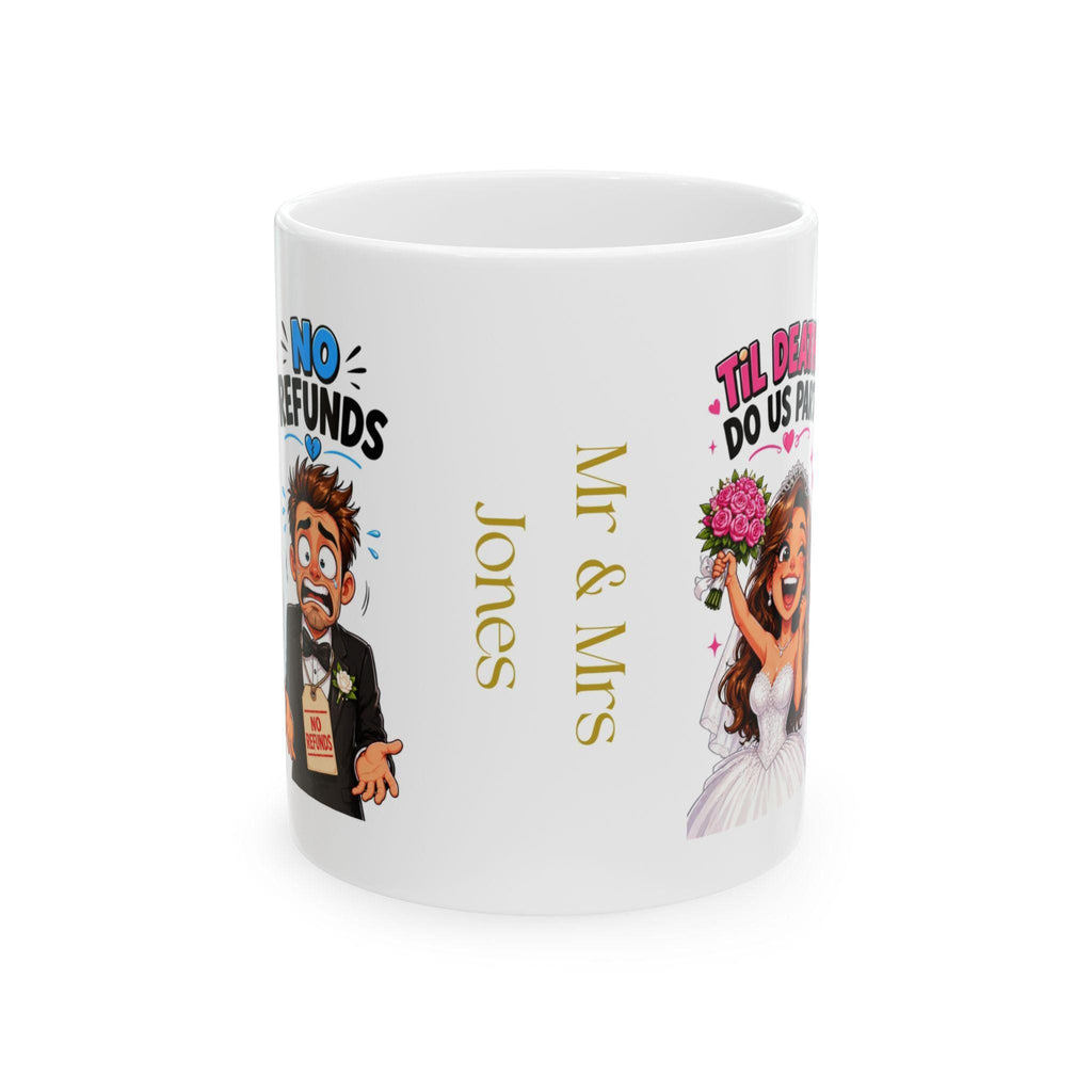 Wedding till death do us part, no refunds, funny, satire, sarcastic, personalised.