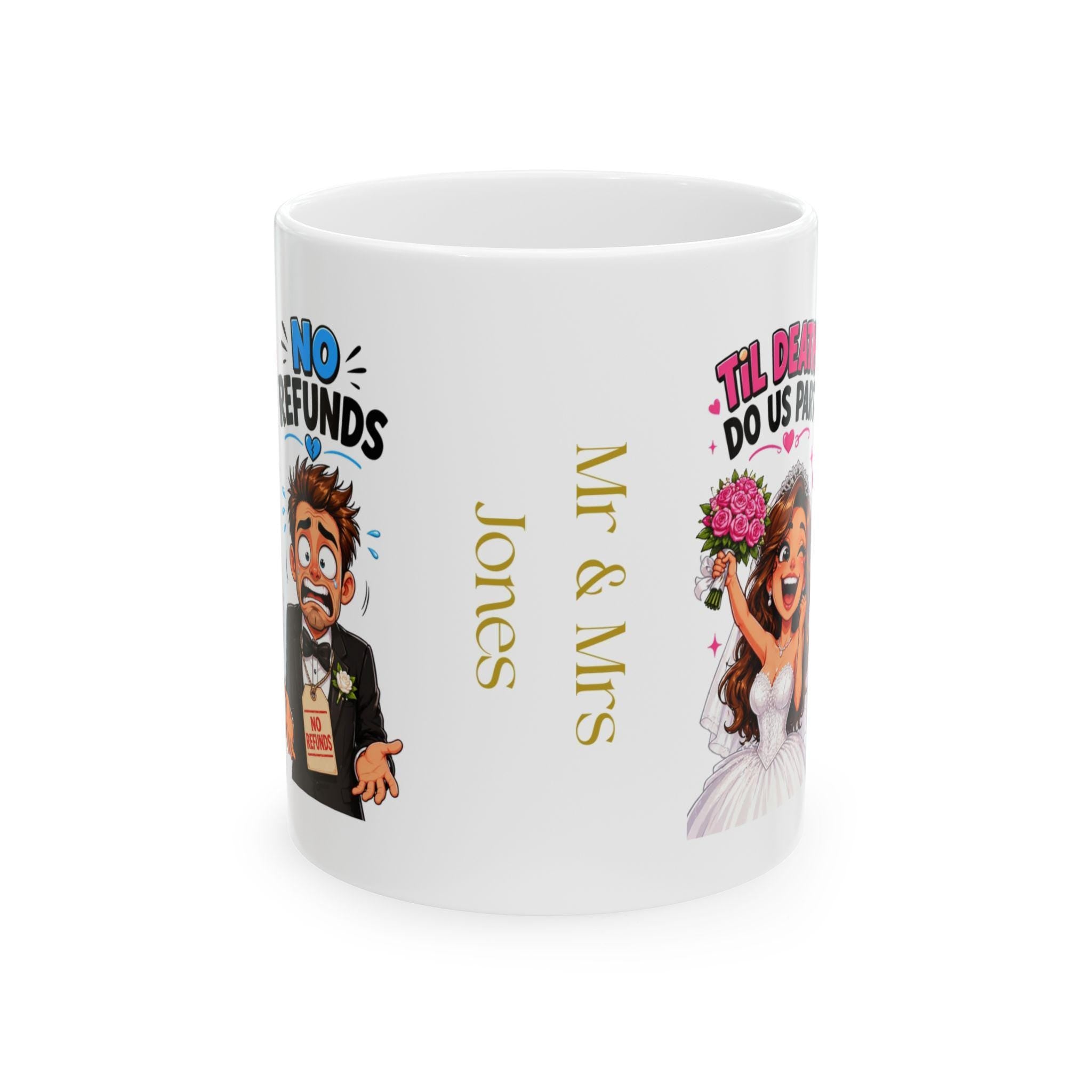 Wedding till death do us part, no refunds, funny, satire, sarcastic, personalised.