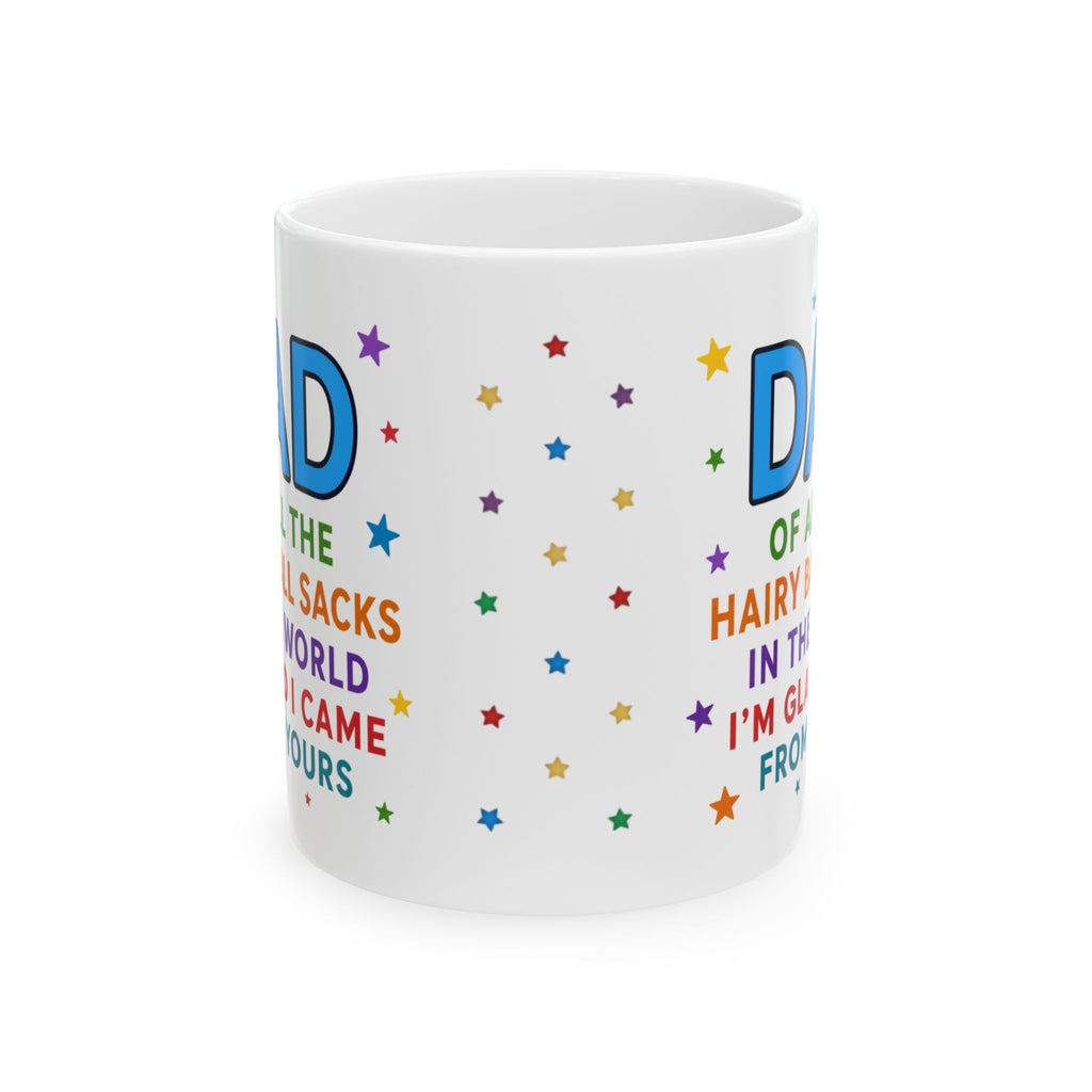 Dad of all the hairy ball sacks funny mug, fathers day, 11oz joke cup for dad