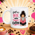 Just a girl who loves coffee, personalised, 11oz cup