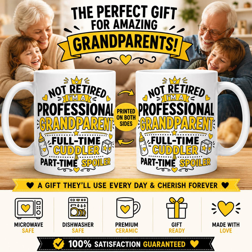 Not Retired Professional Grandparent Full Time Cuddler, Part Time Spoiler Funny Mug, Retirement Cup, 11oz Ceramic, Cute