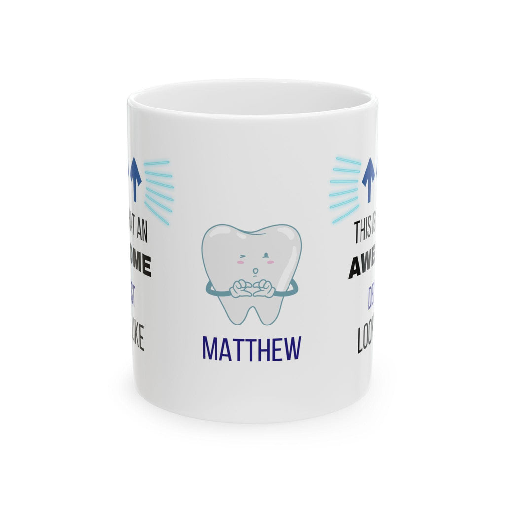 Awesome Dentist Mug, Novelty Coffee Cup, Personalized Gift