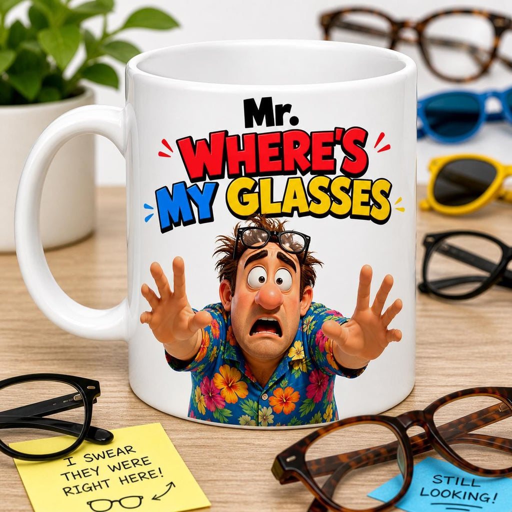 Personalised "Mr Where's My Glasses" Mug, Funny Coffee Cup, Always Loosing His Glasses, 11oz Ceramic