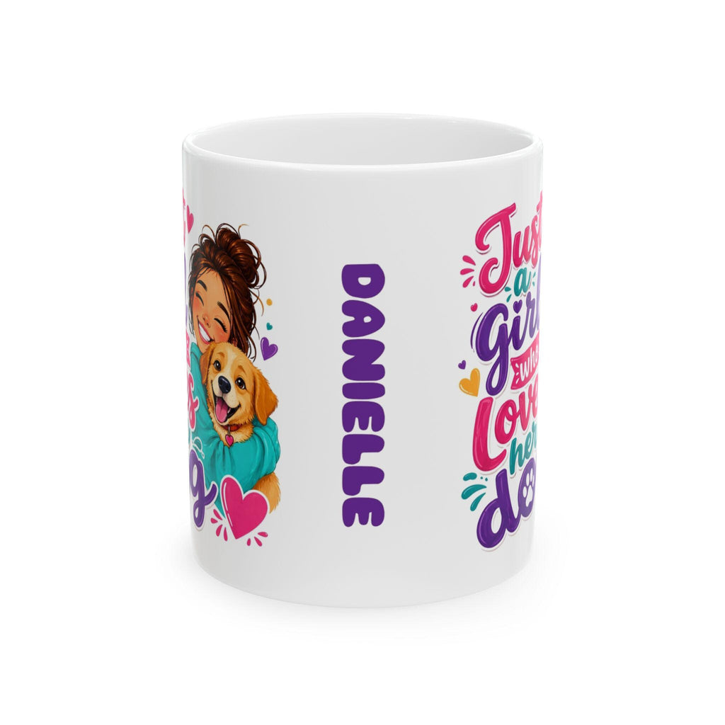 Just a girl who loves her dog, personalised, 11oz cup, funny.
