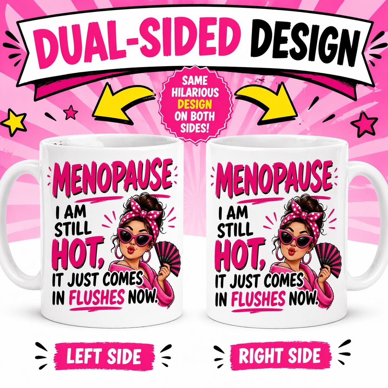 Mug, Menopause, Funny, Hilarious, Novelty, Gift, Woman, Jokes, Fun, Cup, Ceramic, Coffee, Hot Flush, 11oz Ceramic Coffee Cup Drinkware