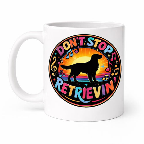 Don't Stop Retrievin' Dog Funny Novelty Music Gift Mug 11oz Ceramic