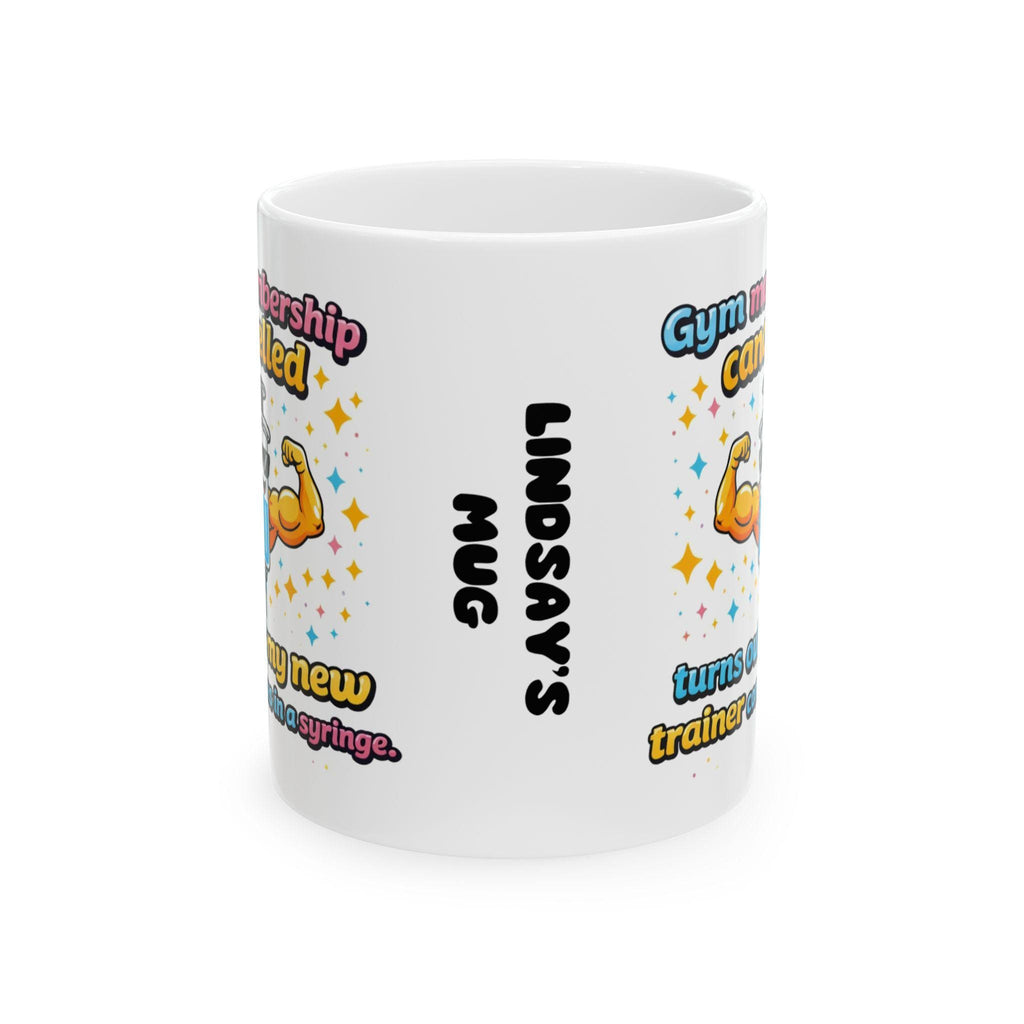 Personalised Funny Weight Loss Jab Mug, Gym Membership Cancelled, 11oz Ceramic Cup