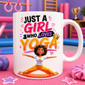 Personalised Just A Girl Who Loves Yoga, stress free, Gymnastics, Fitness Lover, She. her, 11oz Ceramic Cup