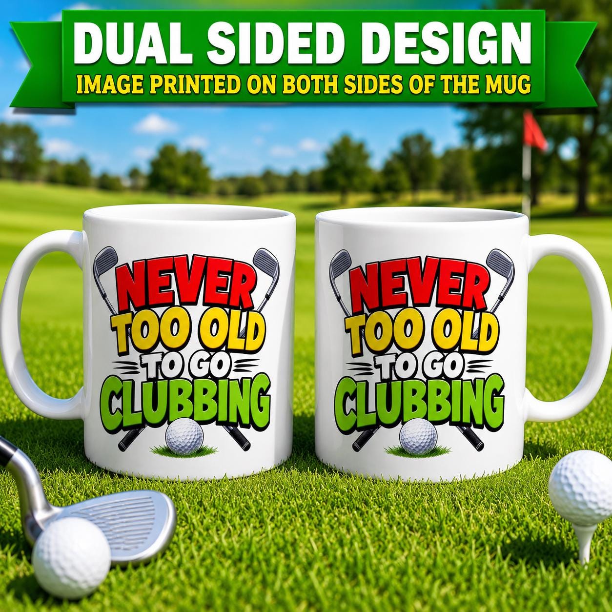 Personalised Funny Golf Golfers Mug, Never Too Old To Go Clubbing Quote, 11oz Ceramic Coffee Cup