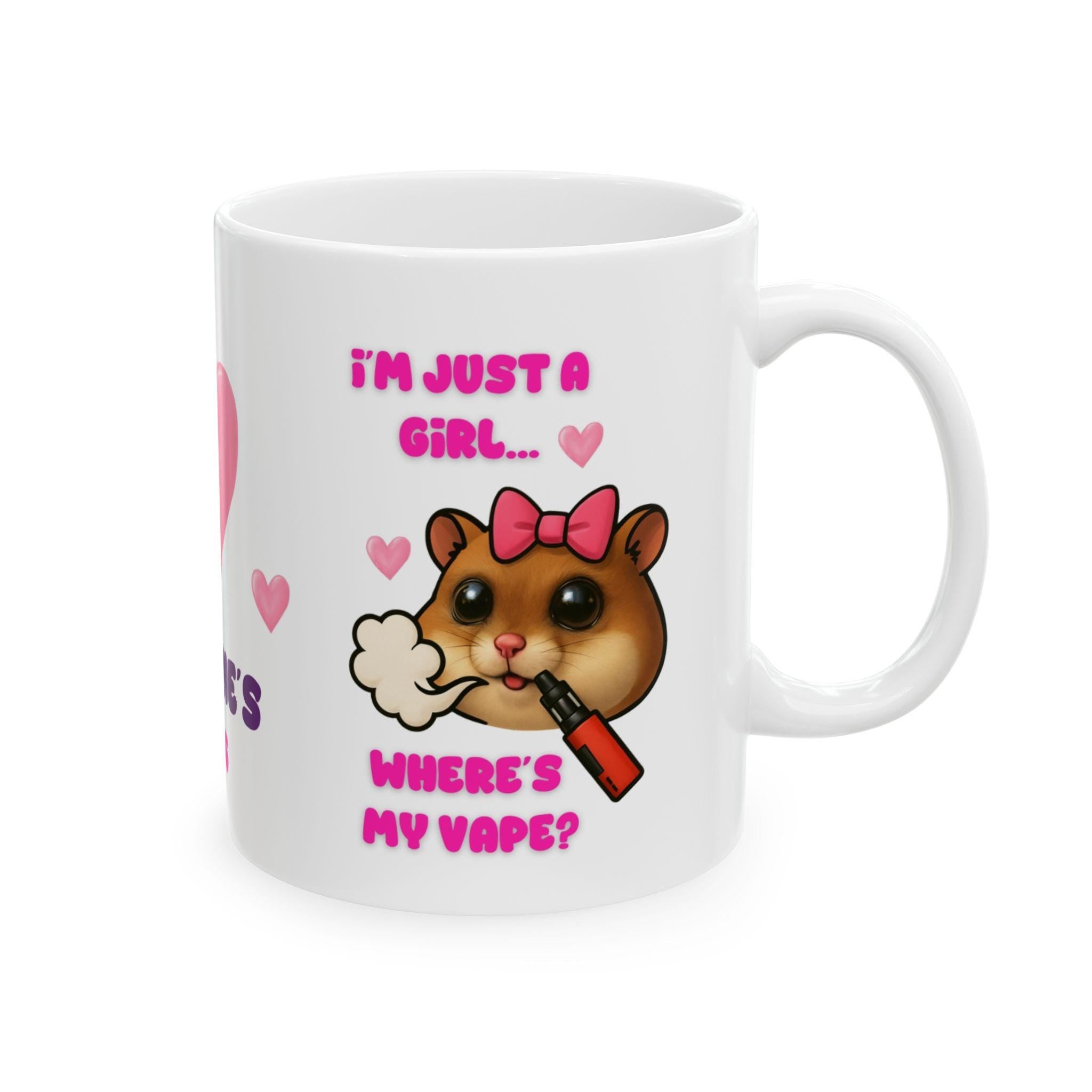 I'm just a girl Where's my vape, mug, personalised, gift, hamster, Christmas, Birthday, cute. fun, Miss, Mrs