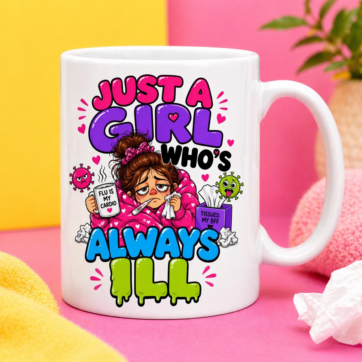 Just a girl who's always ill, funny, personalised, 11oz cup
